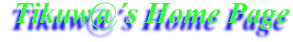 tikuwa2.gif (5894 bytes)